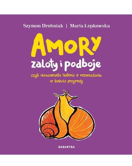 Amory, zaloty i podboje – popularnonaukowa książka dla dzieci 8+ o zwierzętach