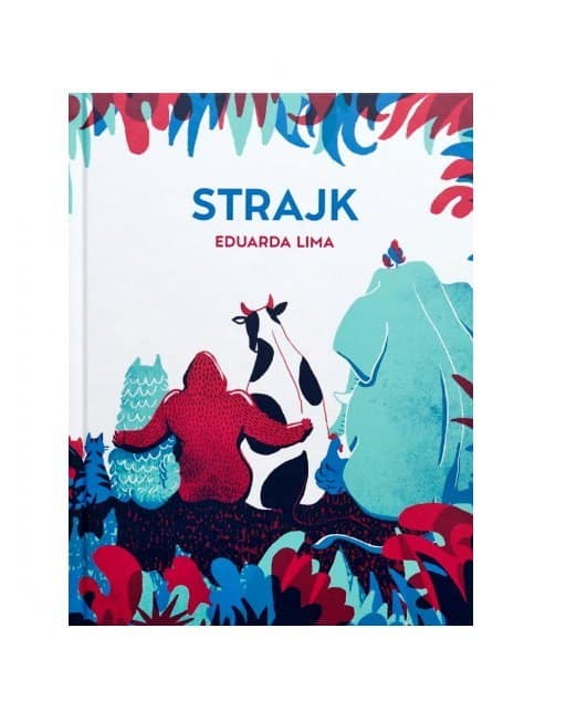 Strajk – ekologiczna książka dla przedszkolaków o zwierzętach, plastiku i śmieciach